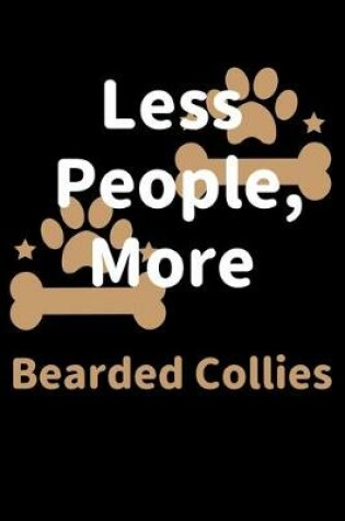 Cover of Less People, More Bearded Collies