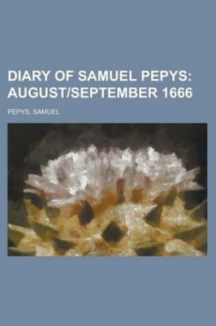 Cover of Diary of Samuel Pepys; August]september 1666
