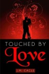 Book cover for Touched by Love