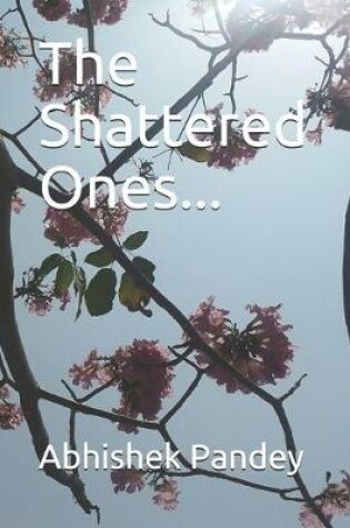 Cover of The Shattered Ones...