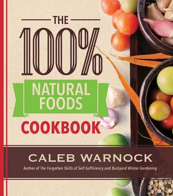 Book cover for The 100 Percent Natural Foods Cookbook