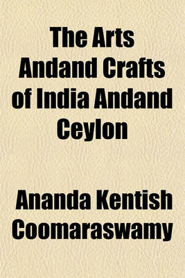 Book cover for The Arts Andand Crafts of India Andand Ceylon