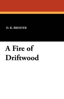 Book cover for A Fire of Driftwood