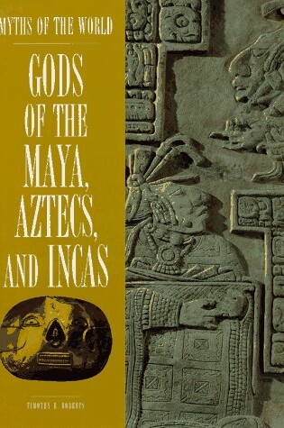 Cover of Gods of the Maya, Aztecs and Incas
