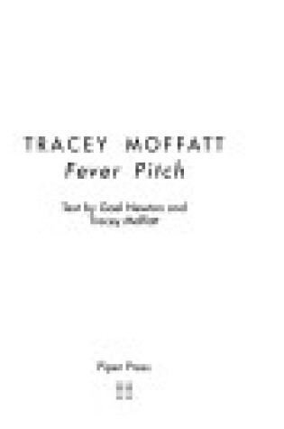 Cover of Tracey Moffatt: Fever Pitch