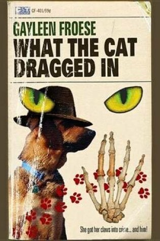 Cover of What the Cat Dragged in