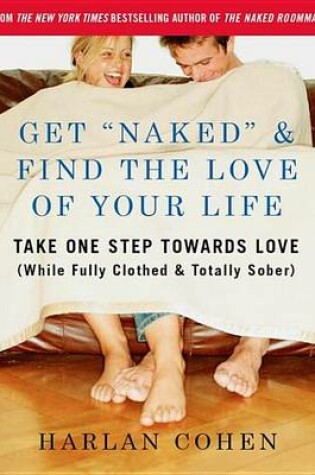 Cover of Get "Naked" & Find the Love of Your Life