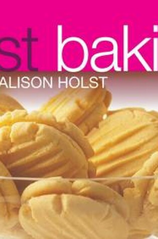 Cover of Alison Holst's Best Baking