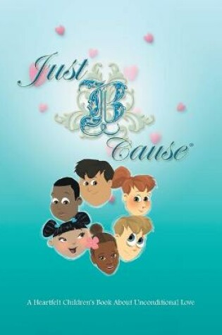 Cover of Just B Cause