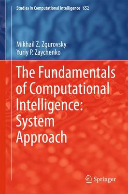 Cover of The Fundamentals of Computational Intelligence: System Approach