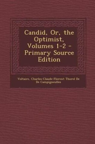 Cover of Candid, Or, the Optimist, Volumes 1-2 - Primary Source Edition