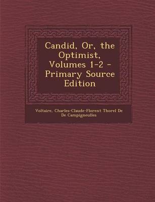 Book cover for Candid, Or, the Optimist, Volumes 1-2 - Primary Source Edition