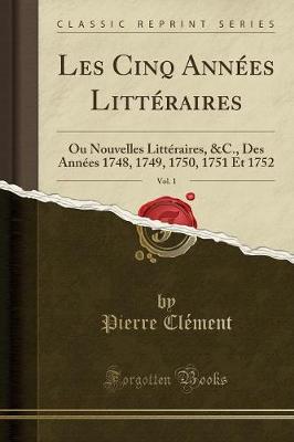 Book cover for Les Cinq Années Littéraires, Vol. 1