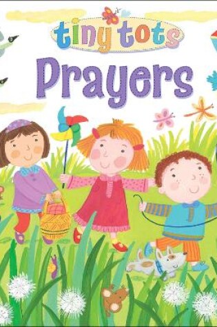 Cover of Tiny Tots Prayers