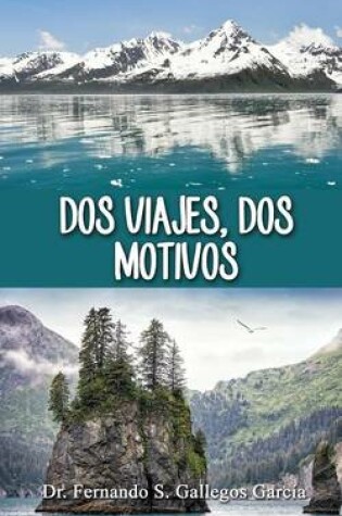 Cover of DOS Viajes, DOS Motivos