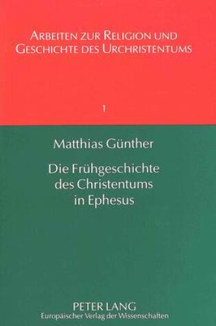 Cover of Die Fruehgeschichte Des Christentums in Ephesus