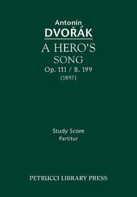 Book cover for A Hero's Song, Op.111 / B.199
