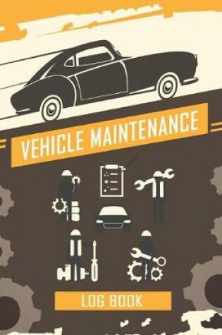 Cover of Vehicle Maintenance Log Book