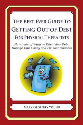 Book cover for The Best Ever Guide to Getting Out of Debt for Physical Therapists