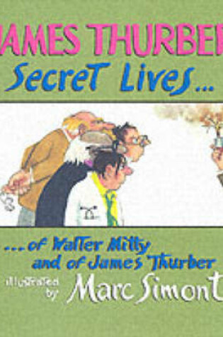 Cover of Secret Lives Of Walter Mitty And James Thurber