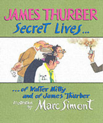 Book cover for Secret Lives Of Walter Mitty And James Thurber