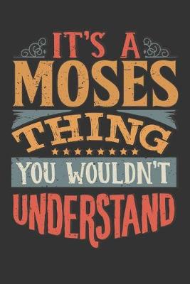 Book cover for Its A Moses Thing You Wouldnt Understand