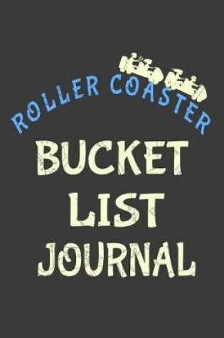 Cover of Roller Coaster Bucket List Journal