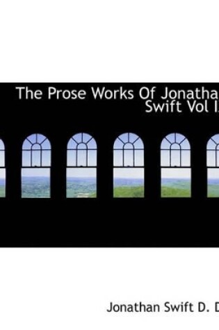 Cover of The Prose Works of Jonathan Swift Vol IX