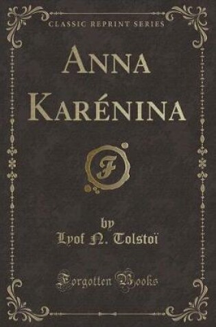 Cover of Anna Karénina (Classic Reprint)