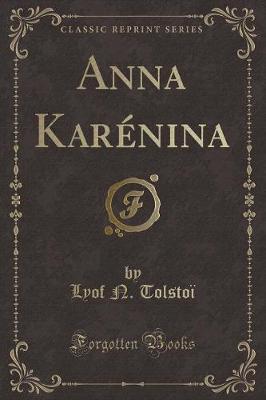 Book cover for Anna Karénina (Classic Reprint)