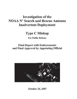 Book cover for Investigation of the Noaa N' S Search and Rescue Antenna Inadvertent Deployment