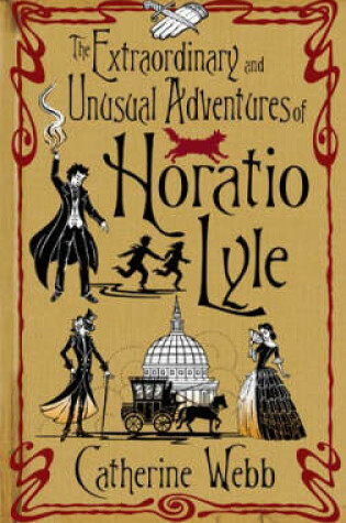 Cover of The Extraordinary & Unusual Adventures of Horatio Lyle