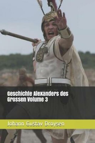 Cover of Geschichte Alexanders Des Grossen Volume 3