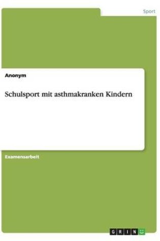 Cover of Schulsport mit asthmakranken Kindern