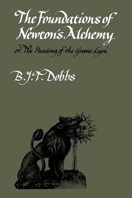 Book cover for The Foundations of Newton's Alchemy