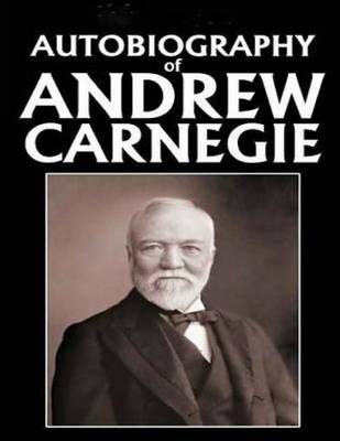 Book cover for Autobiography of Andrew Carnegie (1920)