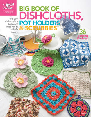 Book cover for Big Book of Dishcloths, Pot Holders & Scrubbies