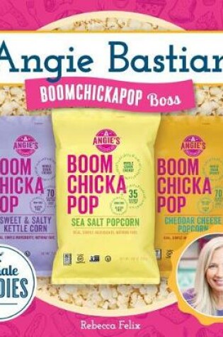Cover of Angie Bastian: Boomchickapop Boss