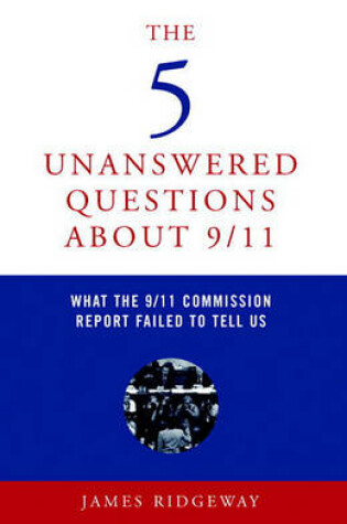 Cover of Five Unanswered Questions about 9/11