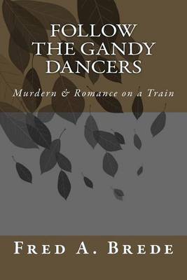 Book cover for Follow the Gandy Dancers