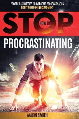 Book cover for How to Stop Procrastinating