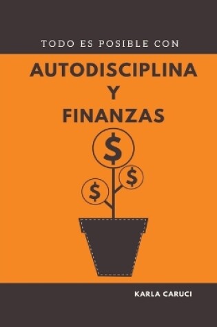 Cover of Todo es posible con autodisciplina y finanzas