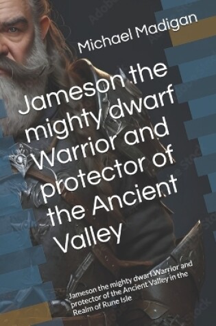 Cover of Jameson the mighty dwarf Warrior and protector of the Ancient Valley