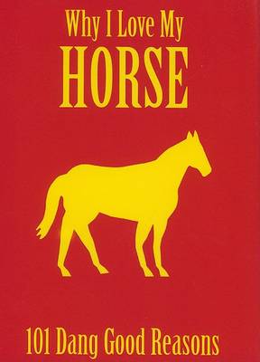 Book cover for Why I Love My Horse