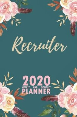 Cover of Recruiter 2020 Weekly and Monthly Planner