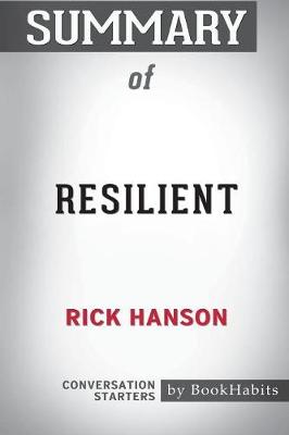 Book cover for Summary of Resilient by Rick Hanson