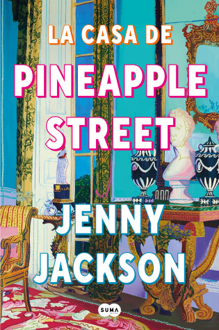 Cover of La casa de Pineapple Street / Pineapple Street