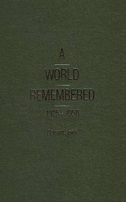 Book cover for A World Remembered 1925-1950