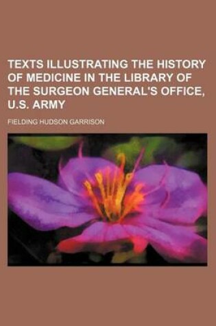 Cover of Texts Illustrating the History of Medicine in the Library of the Surgeon General's Office, U.S. Army