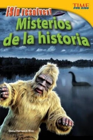 Cover of Sin resolver! Misterios de la historia (Unsolved! History's Mysteries) (Spanish Version)